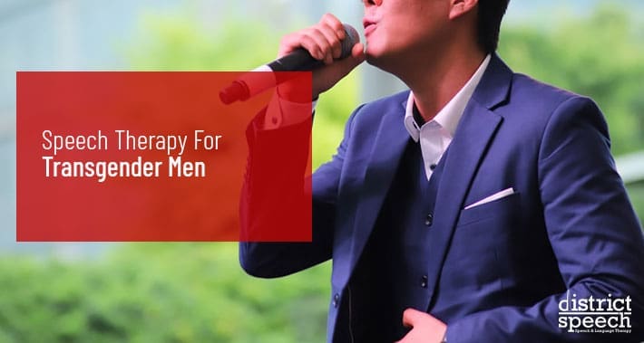 Speech Therapy For Transgender Men | Washington D.C. & Northern VA
