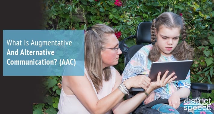 What Is Augmentative And Alternative Communication? (AAC) | District Speech & Language Therapy | Washington D.C. & Arlington VA