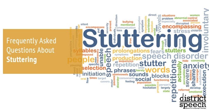Frequently Asked Questions About Stuttering | District Speech & Language Therapy | Washington D.C. & Arlington VA