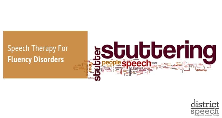 Speech Therapy For Fluency Disorders | District Speech & Language Therapy | Washington D.C. & Arlington VA