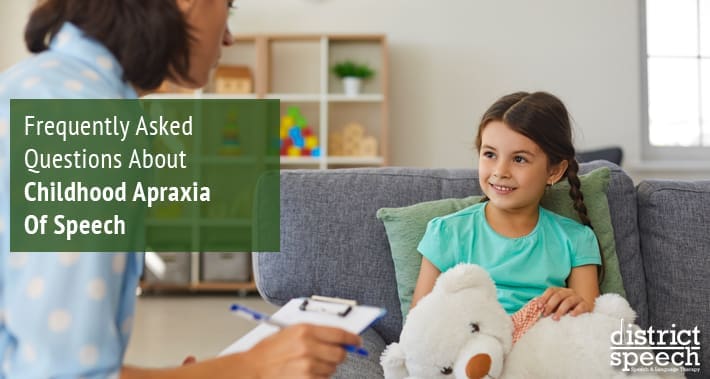 Frequently Asked Questions About Childhood Apraxia Of Speech | District Speech Therapy Services Speech Language Pathologist Therapist Clinic Washington DC