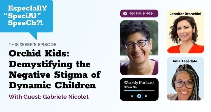 Orchid Kids: Demystifying the Negative Stigma of Dynamic Children with Gabriele Nicolet